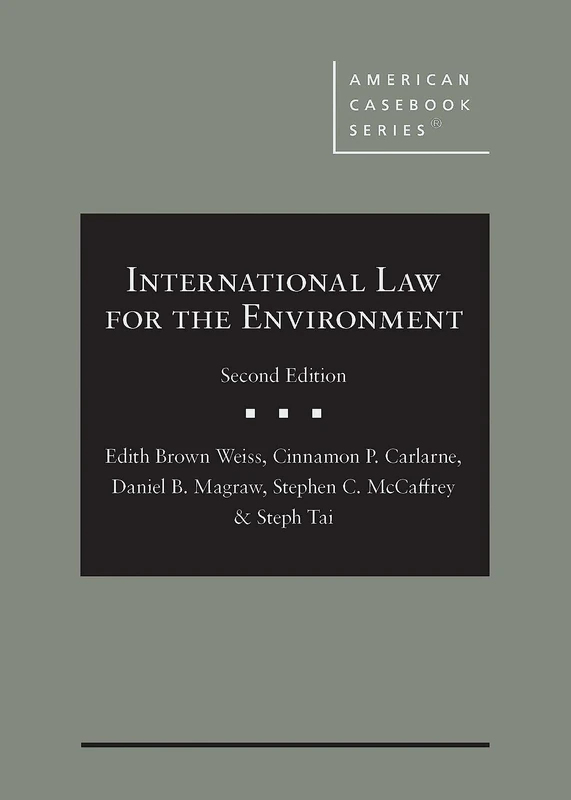 International Law for the Environment (American Casebook Series)