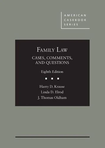 Family Law: Cases, Comments, and Questions (American Casebook Series)