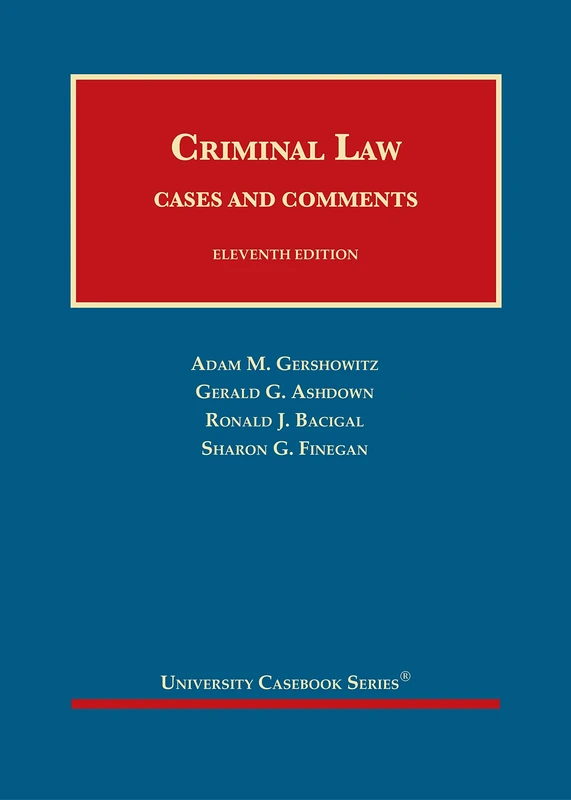 Criminal Law: Cases and Comments - CasebookPlus (University Casebook Series)