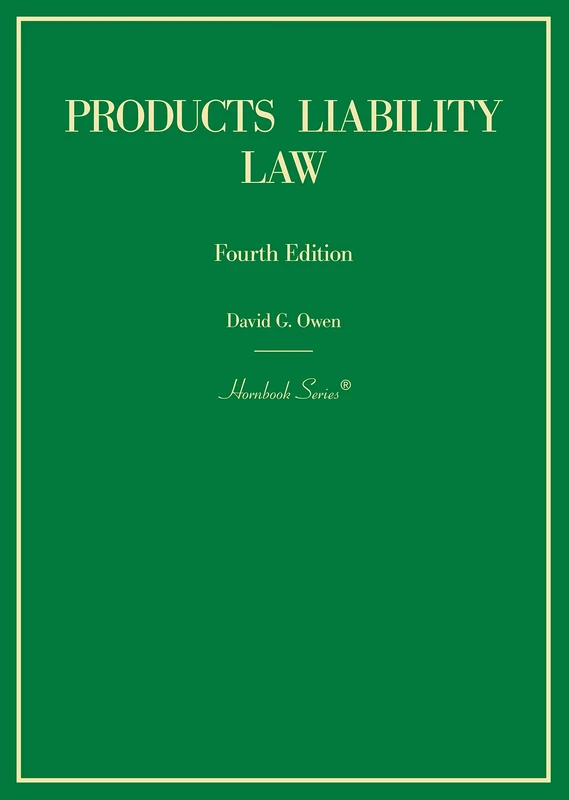 Products Liability Law (Hornbook Series)
