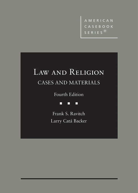 Law and Religion: Cases and Materials (American Casebook Series)