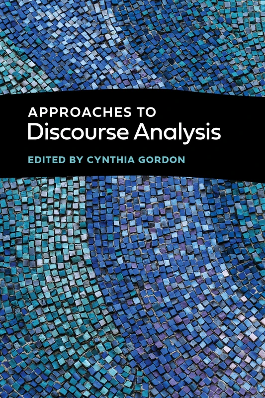Approaches to Discourse Analysis (Georgetown University Round Table on Languages and Linguistics series)