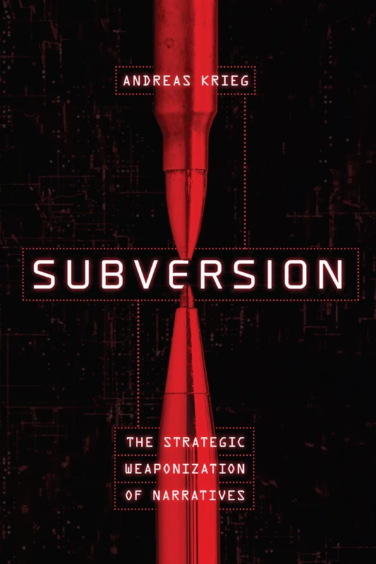 Subversion: The Strategic Weaponization of Narratives - Image 1