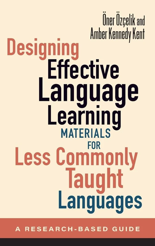 Designing Effective Language Learning Materials for Less Commonly Taught Languages: A Research-Based Guide