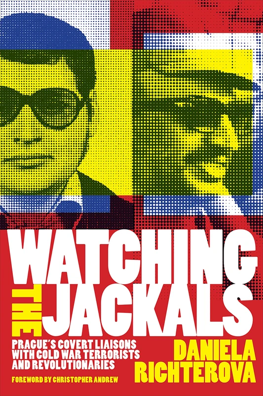 Watching the Jackals: Prague's Covert Liaisons with Cold War Terrorists and Revolutionaries (Georgetown Studies in Intelligence History) - Image 1
