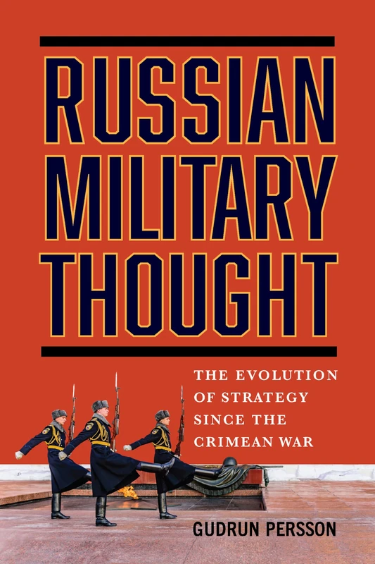 Russian Military Thought: The Evolution of Strategy Since the Crimean War