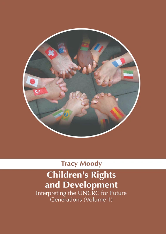 Children's Rights and Development: Interpreting the Uncrc for Future Generations (Volume 1) - Image 1