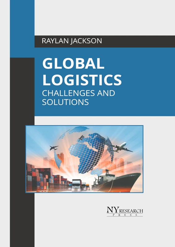 Global Logistics: Challenges and Solutions