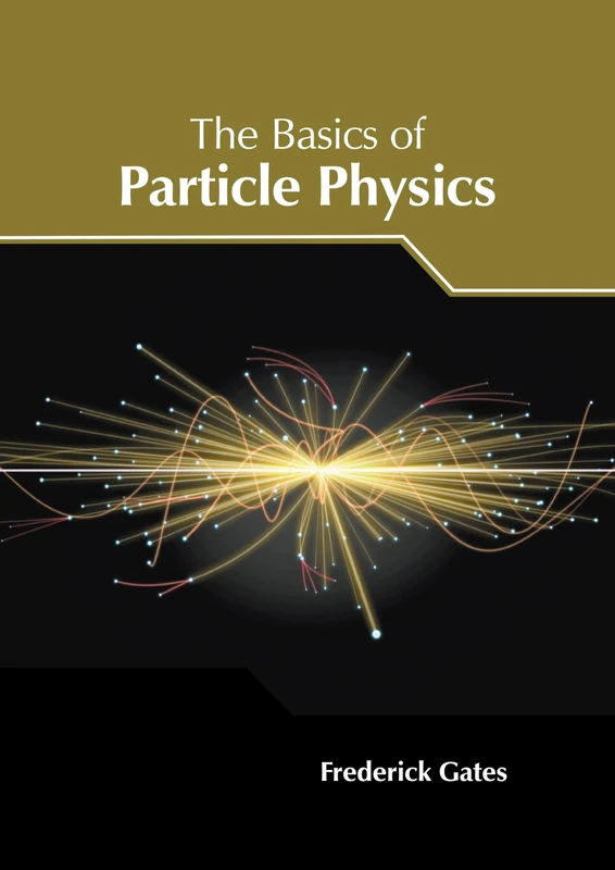 The Basics of Particle Physics