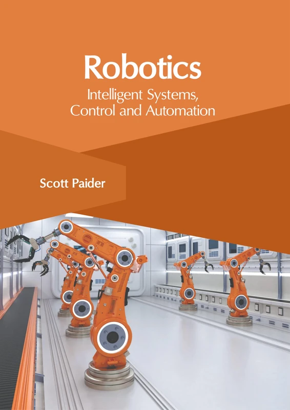 Robotics: Intelligent Systems, Control and Automation