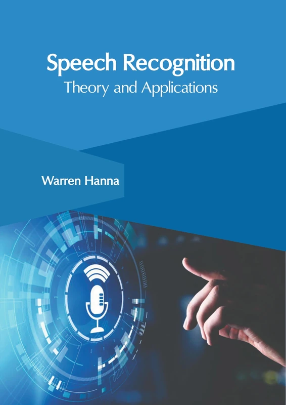 Speech Recognition: Theory and Applications