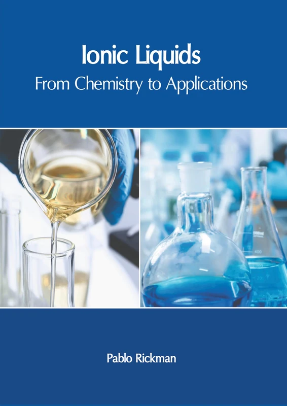 Ionic Liquids: From Chemistry to Applications