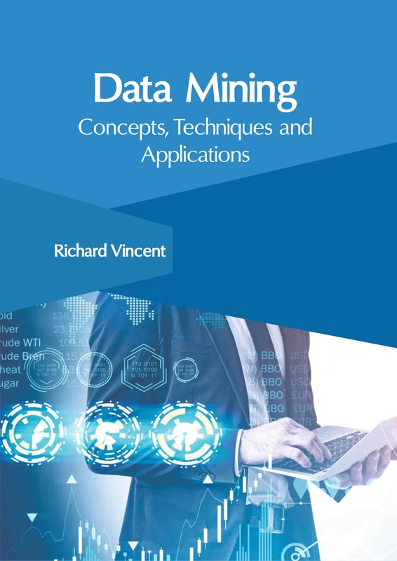 Data Mining: Concepts, Techniques and Applications