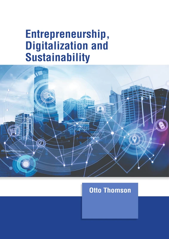 Entrepreneurship, Digitalization and Sustainability