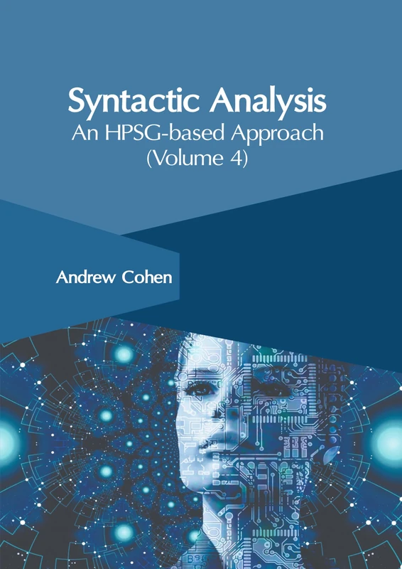 Syntactic Analysis: An Hpsg-Based Approach (Volume 4)