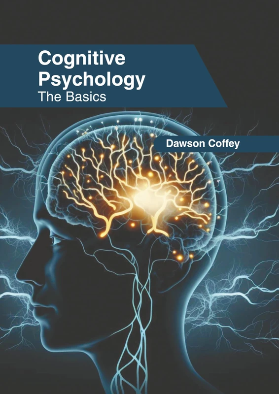 Cognitive Psychology: The Basics