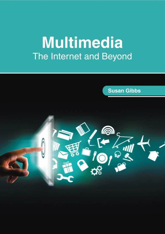 Multimedia: The Internet and Beyond