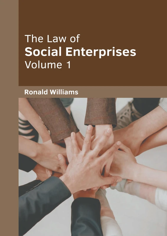 The Law of Social Enterprises: Volume 1