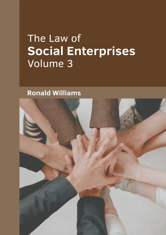 The Law of Social Enterprises: Volume 3