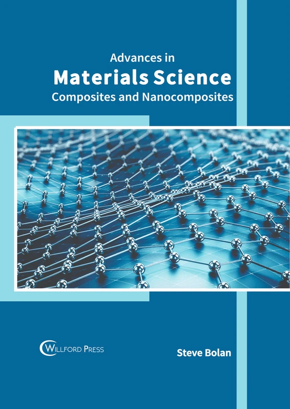 Advances in Materials Science: Composites and Nanocomposites
