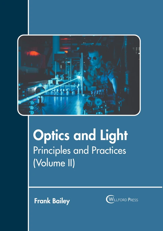 Optics and Light: Principles and Practices (Volume II)