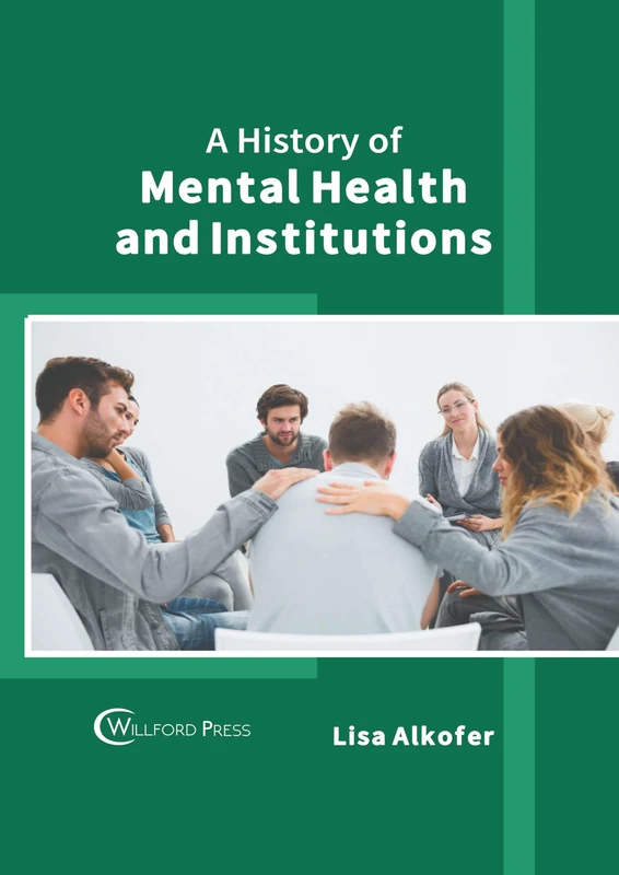 A History of Mental Health and Institutions