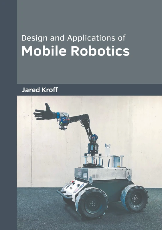 Design and Applications of Mobile Robotics
