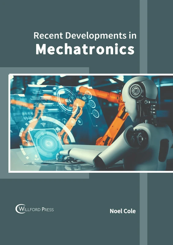 Recent Developments in Mechatronics