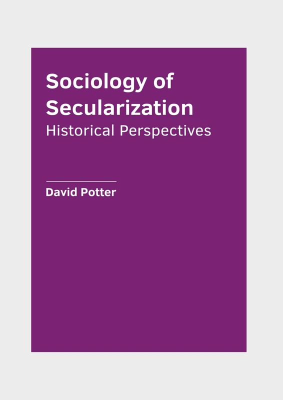 Sociology of Secularization: Historical Perspectives