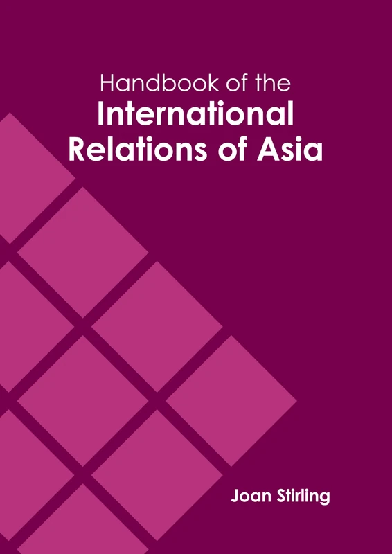 Handbook of the International Relations of Asia