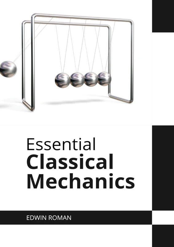 Essential Classical Mechanics