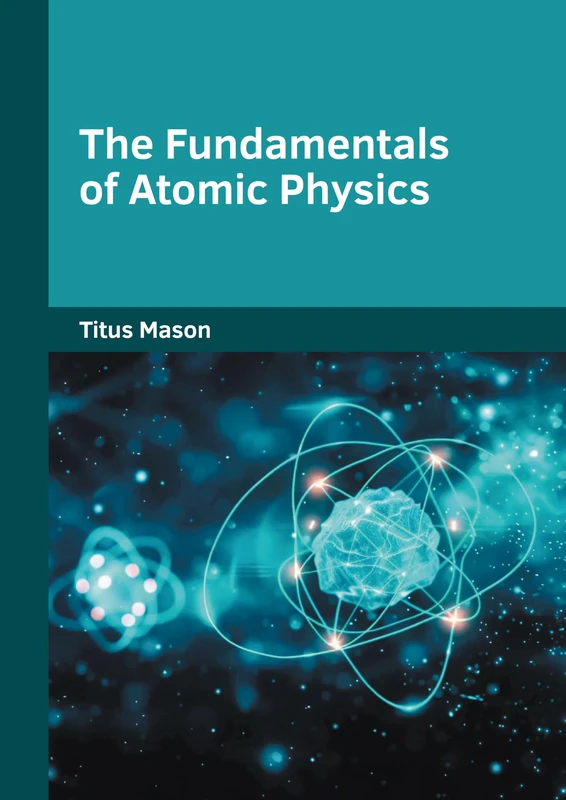 The Fundamentals of Atomic Physics
