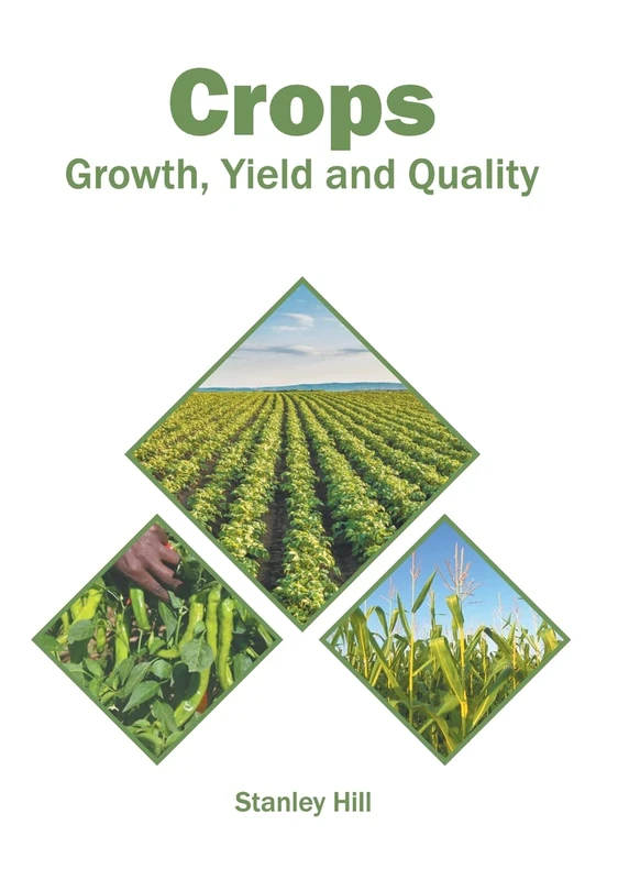 Crops: Growth, Yield and Quality - Syrawood Publishing House
