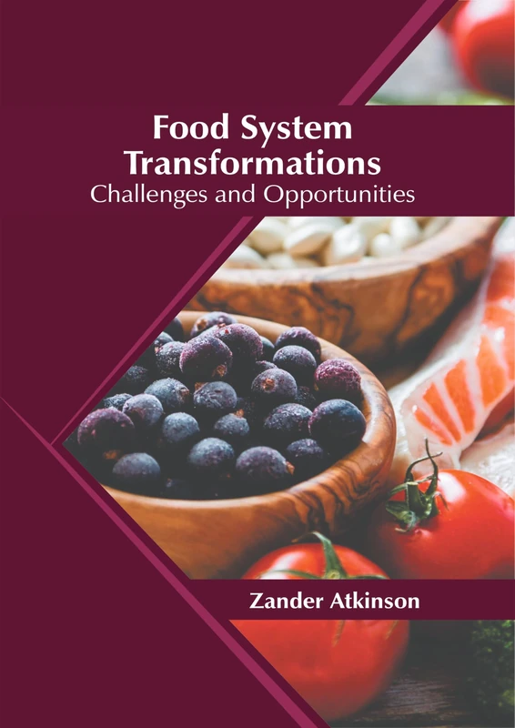 Food System Transformations: Challenges and Opportunities