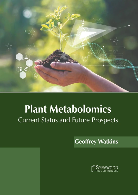 Plant Metabolomics: Current Status and Future Prospects