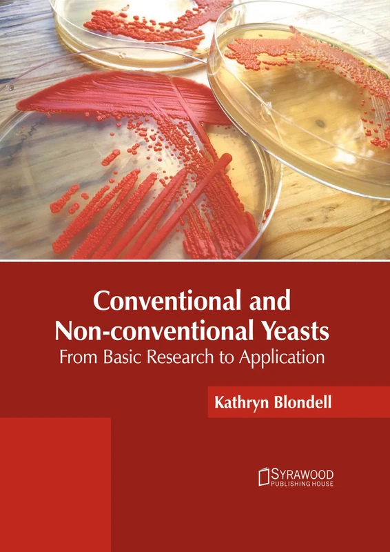 Conventional and Non-Conventional Yeasts: From Basic Research to Application