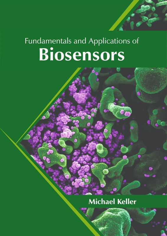 Fundamentals and Applications of Biosensors