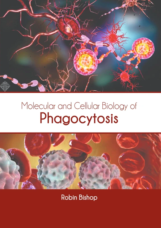 Molecular and Cellular Biology of Phagocytosis