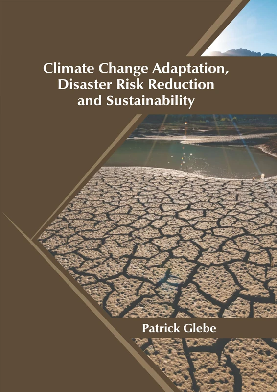 Climate Change Adaptation, Disaster Risk Reduction and Sustainability