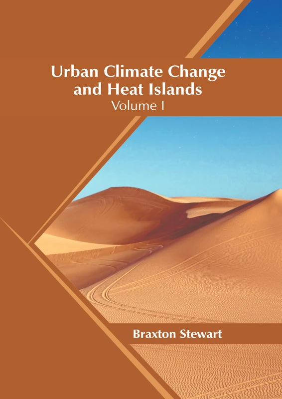Urban Climate Change and Heat Islands: Volume I