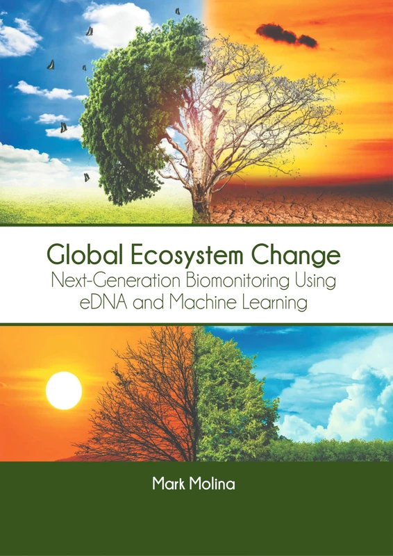 Global Ecosystem Change: Next-Generation Biomonitoring Using Edna and Machine Learning - Image 1