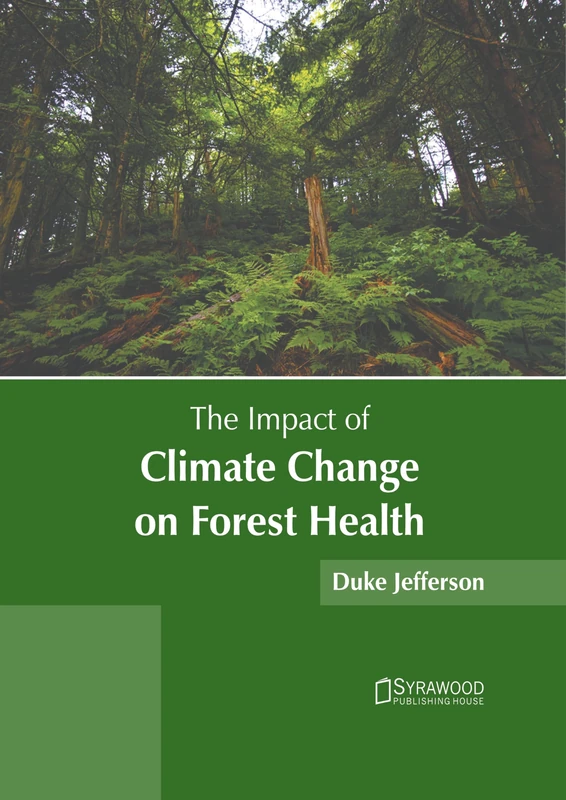 The Impact of Climate Change on Forest Health