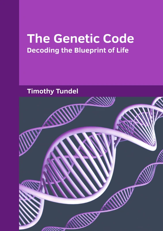 The Genetic Code: Decoding the Blueprint of Life
