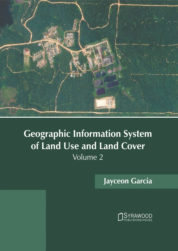Geographic Information System of Land Use and Land Cover: Volume 2
