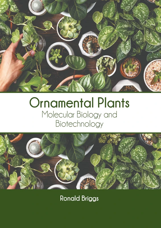 Ornamental Plants: Molecular Biology and Biotechnology