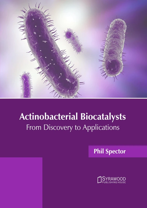 Actinobacterial Biocatalysts: From Discovery to Applications