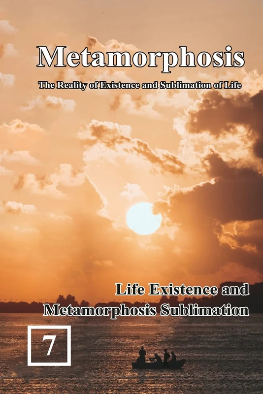 Life Existence and Metamorphosis Sublimation: 蛻變:生命存在與昇華的實相(國際英文版:卷七): 7 (Metamorphosis: The Reality of Existence and Sublimation of Life) - Image 1