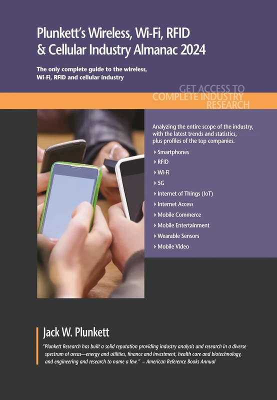 Plunkett's Wireless, Wi-Fi, RFID & Cellular Industry Almanac 2024: Wireless, Wi-Fi, RFID & Cellular Industry Market Research, Statistics, Trends and Leading Companies