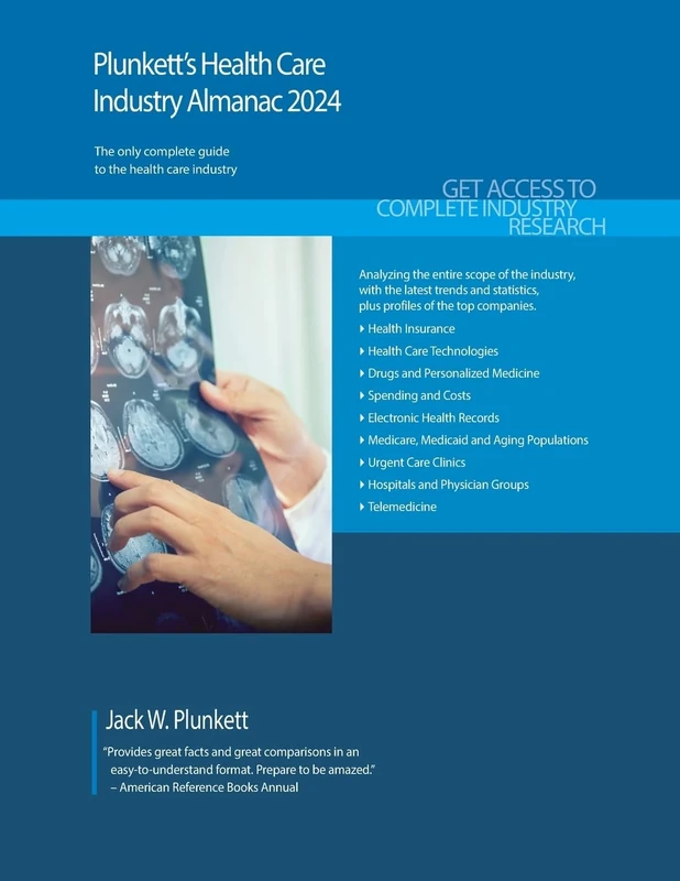 Plunkett's Health Care Industry Almanac 2024: Health Care Industry Market Research, Statistics, Trends and Leading Companies