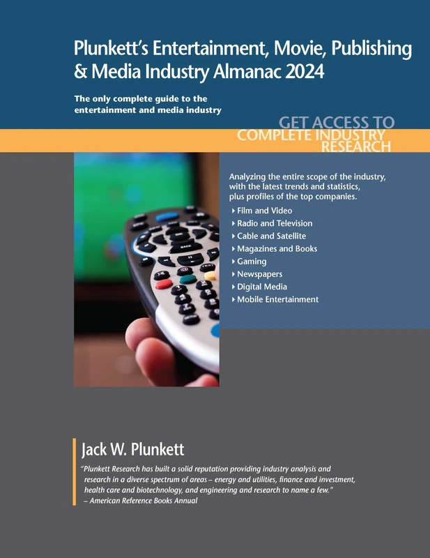 Plunkett's Entertainment, Movie, Publishing & Media Industry Almanac 2024: Entertainment, Movie, Publishing & Media Industry Market Research, Statistics, Trends and Leading Companies